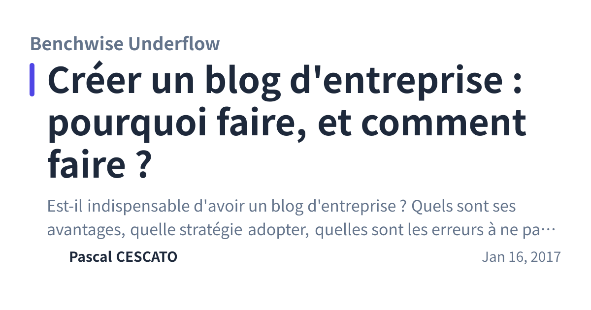 Share preview for Créer un blog d'entreprise : pourquoi faire, et comment faire ?