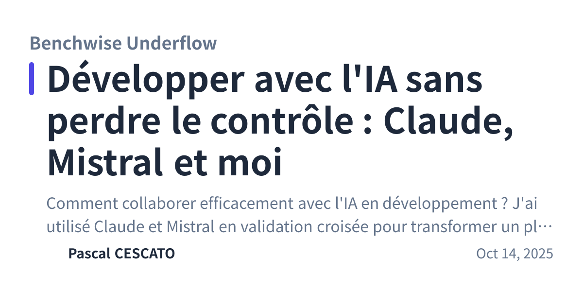 Share preview for Développer avec l'IA sans perdre le contrôle : Claude, Mistral et moi