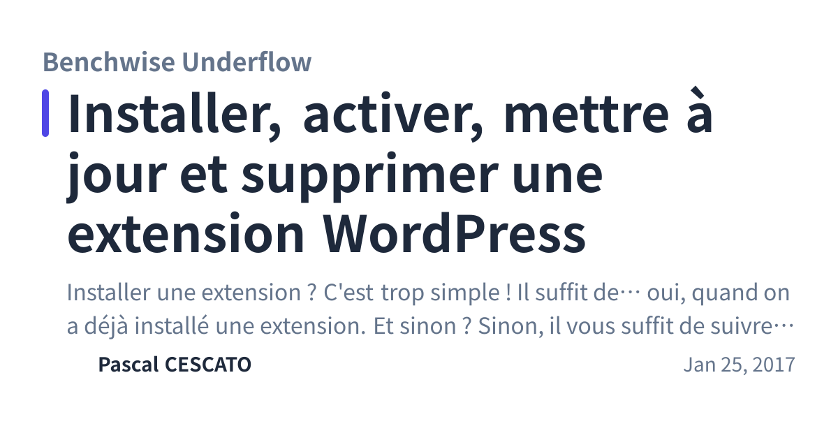 Share preview for Installer, activer, mettre à jour et supprimer une extension WordPress