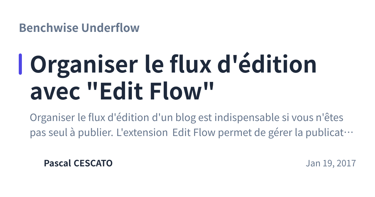 Share preview for Organiser le flux d'édition avec "Edit Flow"